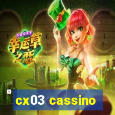 cx03 cassino